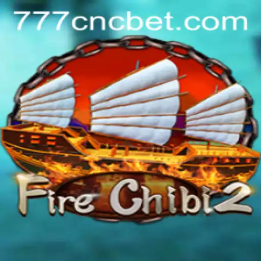 Discover the Exciting World of FireChibi2 and CNCbet: A Comprehensive Guide